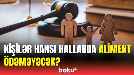 Alimentlərlə bağlı qaydalar dəyişilib? - Ekspertlərdən açıqlama