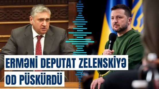 Deputat Zelenskinin Ermənistana gəlməsini niyə istəmir? | Artur Xaçatryan