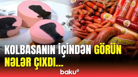 Kolbasalar haqqında dəhşətli faktlar üzə çıxdı