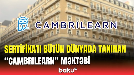 "Cambrilearn"ı seçmək üçün 5 səbəb | Azərbaycanda ilk ingilisdilli onlayn məktəb