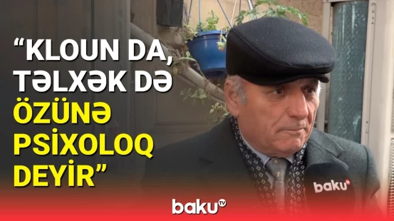 "Psixoloqlar" belə ifşa edildi - "Əvvəl makler idi, indi psixoloq olub"