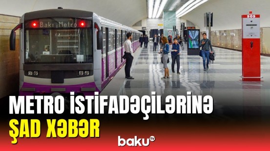 Bakı metrosuna yeni vaqonlar nə vaxt gətiriləcək?
