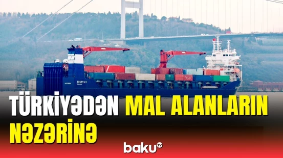 Türkiyə ilə ticarətdə yeni güzəştlər olacaq