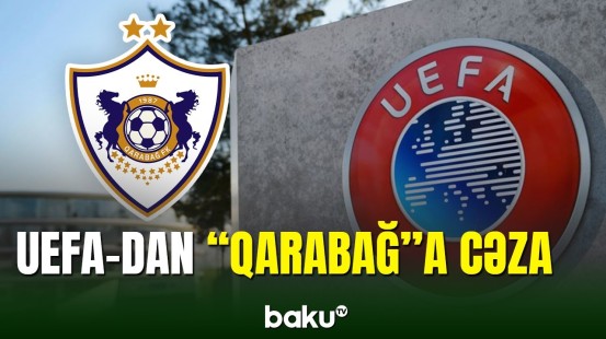 UEFA “Qarabağ”ın 2 üzvünü cəzalandırdı