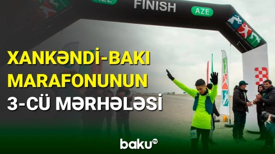 Xankəndi - Bakı ultra marafonunun 3-cü mərhələsi Hacıqabulda başa çatdı