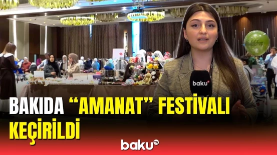 "Amanat" festivalında halal sferada birləşən məhsullar nümayiş olundu