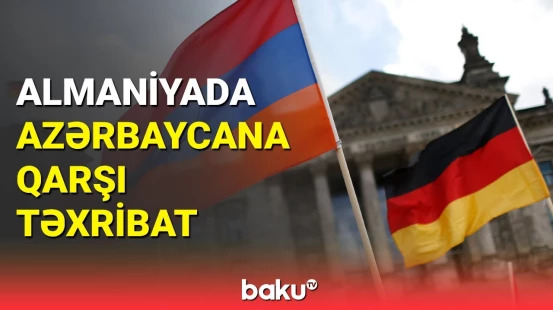 Berlində Qarabağla bağlı təxribat
