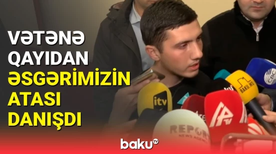 Vətənə qayıdan əsgərimizin atası sevincini "Baku TV"yə bölüşdü