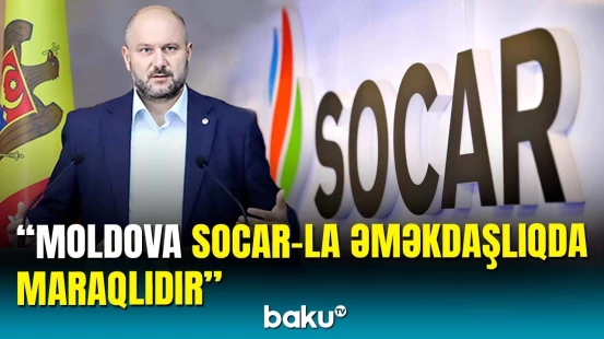 Moldovanın energetika nazirindən SOCAR-la bağlı açıqlama