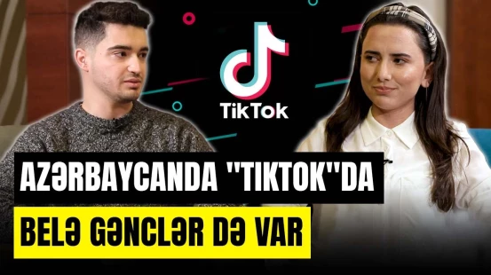Fenomen gənclər "TikTok"da bu yollarla izləyici qazanır - ARAŞDIRMA