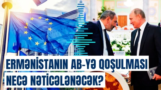 Ermənistanın seçimi | Rusiyaya qarşı ciddi addımlara keçir?