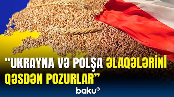 Ukraynaya tam qadağa qoydular | Polşa ilə gərginliyin iç üzü