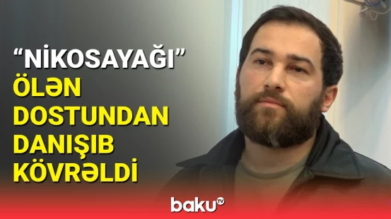 5 illik həbs edilən “Nikosayağı” danışdı | Bir daha üzr istəyirəm ki...