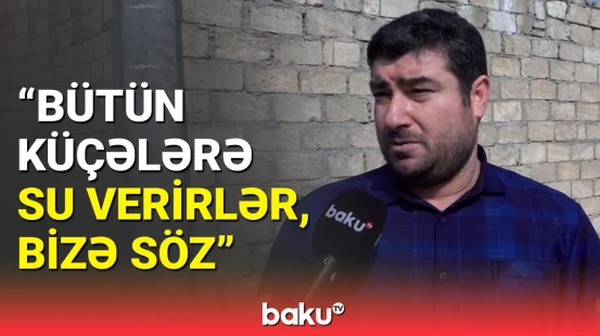 İllərdir susuz qalan Mehdiabad sakinlərinin şikayəti | “Azərsu”dan cavab