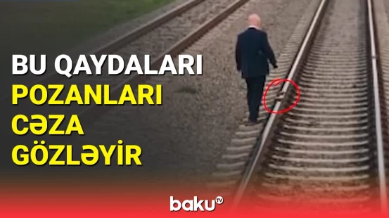 Qatar yoluna qəsdən kənar əşya atanları hansı cəza gözləyir?