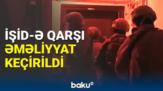 Türkiyədə İŞİD-ə qarşı əməliyyatda 33 nəfər saxlanıldı