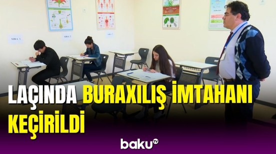 Laçında ilk dəfə buraxılış imtahanı keçirildi