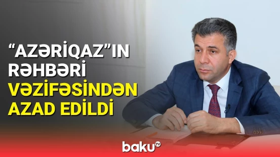 "Azəriqaz"ın rəhbərliyində dəyişiklik | Ruslan Əliyevi kim əvəz etdi?