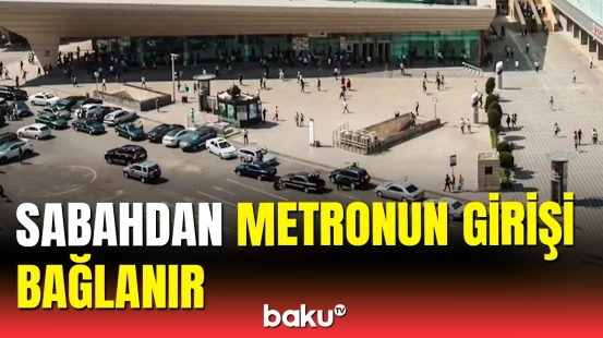 Bu metrostansiyanın qarşısına giriş qadağan edilir | Sürücülərin nəzərinə