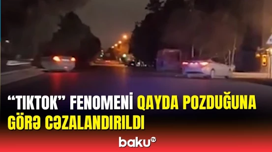 Məşhur "TikTok"er polis idarəsinə çağırıldı