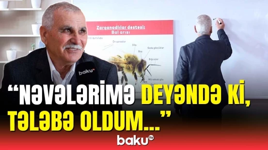 Azərbaycanın ən yaşlı tələbəsi | Arıçı dayı və yoldaşları danışdı