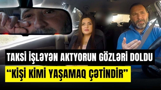 Rəhbərin kabinetinə girib bunu edirlər | Taksi işləyən aktyor bütün sirləri açdı - ARZUNUN VAXTI