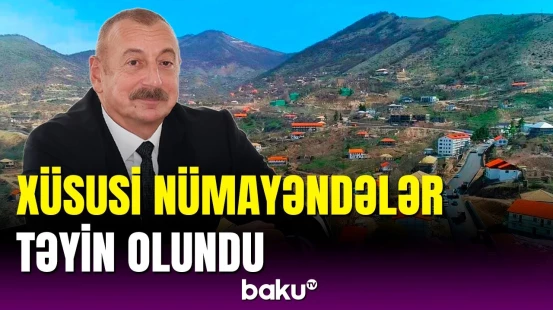 Prezidentdən Laçın, Cəbrayıl, Qubadlı və Zəngilan barədə sərəncam