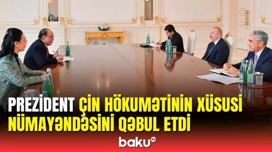 İlham Əliyev Çin Hökumətinin Avropa məsələləri üzrə xüsusi nümayəndəsini qəbul etdi