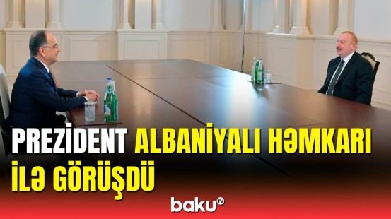 İlham Əliyevin Albaniya Prezidenti Bayram Beqay ilə görüşü
