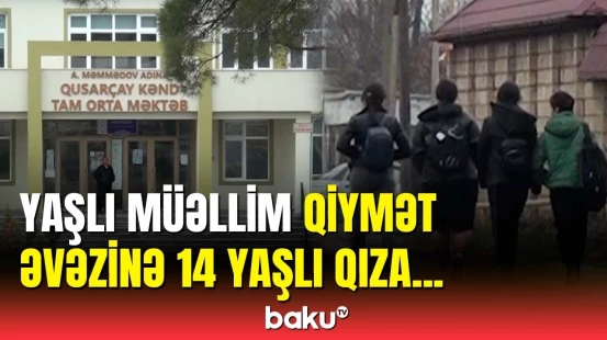 Atası qışqırdı ki, niyə vaxtında demədin | Məktəbdə dəhşətli hadisənin detalları