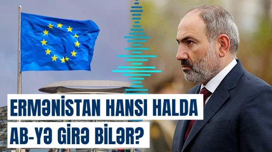 Rusiyadan Ermənistanın Aİ-yə üzvlüyünə reaksiya | Erməni politoloqdan açıqlama