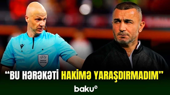 Qurban Qurbanov “Bayer”lə matçın baş hakimi haqda danışdı