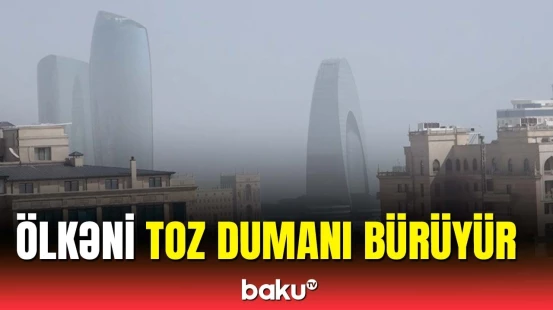 Hava haqqında xəbərdarlıq | Türkmənistandan toz dumanı gəlir