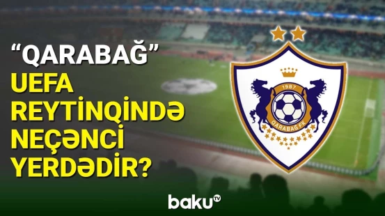 "Qarabağ" UEFA reytinqində neçənci pillədə qərarlaşıb?