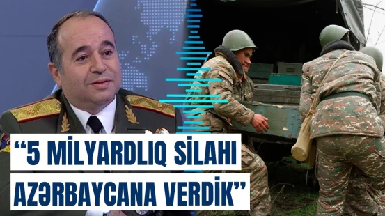 Özümüzü silahlandırmaqdansa… | Erməni generaldan gözlənilməz açıqlama