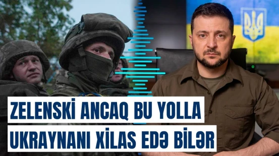 Ukraynanın qurtuluşu üçün Zelenski getməlidir - Frimandan şok açıqlama