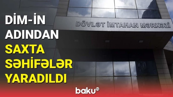 DİM abituriyentlərə çağırış etdi | Saxta səhifələrə inanmayın