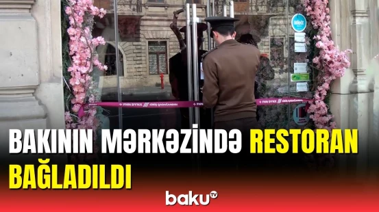 FHN bu restoranın fəaliyyətində qanunsuzluqlar aşkar etdi