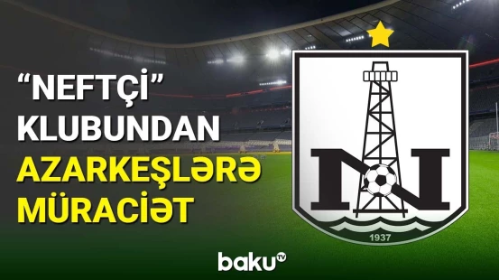 "Neftçi" azarkeşlərə müraciət etdi