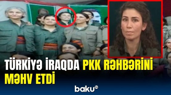 Türkiyə Ordusu əməliyyat keçirdi | PKK-nın rəhbər şəxslərindən biri zərərsizləşdirildi