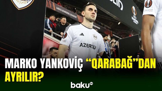 Marko Yankoviç “Qarabağ”dan ayrıla bilər
