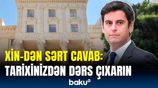 Rəsmi Bakıdan Fransaya tələb | Azərbaycanın daxili işlərinə qarışmayın