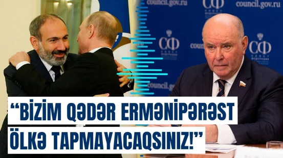 Rusiyalı sədrdən ermənilərə xəbərdarlıq | Bu barədə ciddi düşünün!