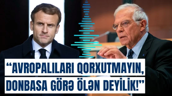 Ukraynaya qoşun göndərəcəyini deyən Makrona Borrelldən sərt cavab