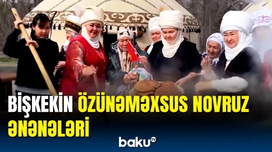 Bişkekdə Novruz bayramı görün necə qeyd edildi