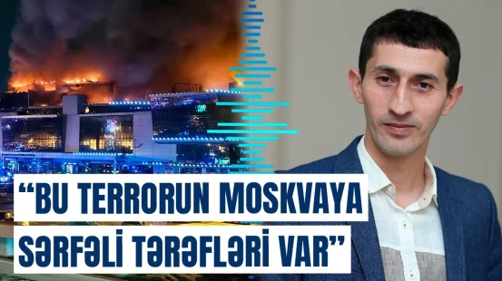 Moskva terrordan necə istifadə edəcək? – Politoloq pərdəarxası məqamlardan danışdı