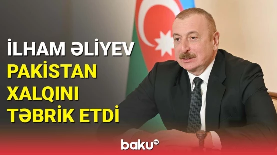 İlham Əliyev Pakistan Günü münasibətilə təbrik məktubu ünvanladı