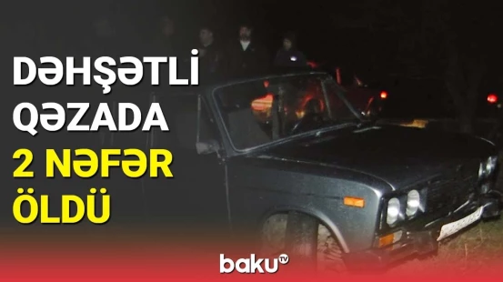 Şəmkirdə ağır qəza | Ölən və yaralananlar var