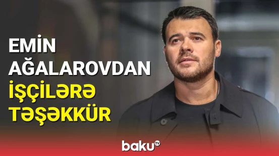 Kömək edən bütün əməkdaşlara minnətdarlığımı bildirirəm | Emin Ağalarov