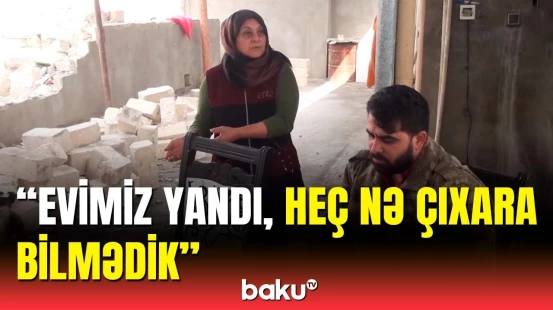 Sabirabadda evi yanıb kül olan şəhid bacısı qurumlardan kömək istədi